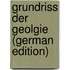 Grundriss Der Geolgie (German Edition)