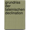 Grundriss der lateinischen Declination door Buecheler