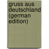 Gruss Aus Deutschland (German Edition) door Homer Holzwarth Charles