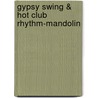 Gypsy Swing & Hot Club Rhythm-Mandolin by Dix Bruce