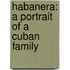 Habanera: A Portrait of a Cuban Family