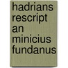 Hadrians Rescript an Minicius Fundanus by Moffatt Mecklin John