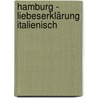 Hamburg - Liebeserklärung italienisch by Annette Zwilling