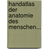 Handatlas Der Anatomie Des Menschen... by Werner Spalteholz