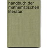 Handbuch der mathematischen Literatur. door Ignaz Rogg