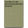 Handbuch der pharmaceutischen Botanik. door Otto Karl Berg