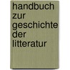 Handbuch zur Geschichte der Litteratur by Von Raumer Friedrich
