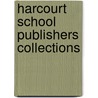 Harcourt School Publishers Collections door Harcourt Brace