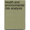 Health and Environmental Risk Analysis door Joseph Louvar