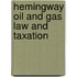 Hemingway Oil And Gas Law And Taxation
