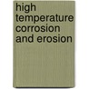 High Temperature Corrosion and Erosion door Dr. Vikas Chawla