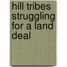 Hill tribes struggling for a land deal door Oliver Puginier