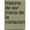 Historia de Sor Maria de la Visitacion by Luis de Granada