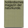 Holländisches Magazin der Naturkunde. door Johann August Schmidt