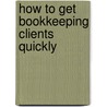 How to Get Bookkeeping Clients Quickly by Sylvia Jaumann