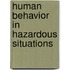 Human Behavior in Hazardous Situations