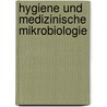 Hygiene und medizinische Mikrobiologie door Monika Dülligen