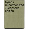 Hymns Re-harmonized - Keepsake Edition door Onbekend