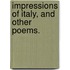 Impressions of Italy, and other poems.