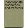 Inappropriate Discharges and Transfers by Richard P. Kusserow