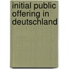Initial Public Offering in Deutschland by Rene Reuter