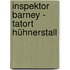 Inspektor Barney - Tatort Hühnerstall