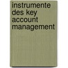 Instrumente Des Key Account Management by Stefan Klein