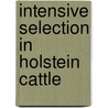 Intensive Selection In Holstein Cattle by Boulbaba Rekik