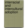 Interracial and intercultural adoption door Ferreira Sandra