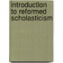 Introduction to Reformed Scholasticism