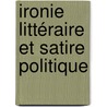 Ironie littéraire et satire politique door Mireia Estrada Gelabert