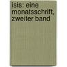 Isis: Eine Monatsschrift, zweiter Band door Onbekend
