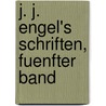 J. J. Engel's Schriften, fuenfter Band door Johann Jacob Engel