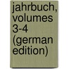 Jahrbuch, Volumes 3-4 (German Edition) by Gehe-Stiftung Dresden