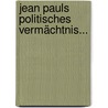 Jean Pauls Politisches Vermächtnis... door Jean Paul