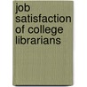 Job Satisfaction of College Librarians by Dr. Lakshmi Kanta Jana