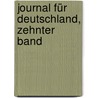 Journal für Deutschland, zehnter Band door Onbekend