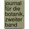 Journal für die Botanik, zweiter Band door Onbekend