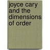 Joyce Cary and the Dimensions of Order door Michael J.C. Echeruo