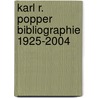 Karl R. Popper Bibliographie 1925-2004 door Manfred Lube