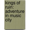 Kings of Ruin: Adventure in Music City door Sam Cameron