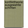 Konflikttheorie: Ausgewahlte Schriften door Randall Collins