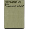Kontroversen um den "Mauerbach-Schatz" door Otto Fritscher