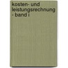 Kosten- Und Leistungsrechnung - Band I door Sven Henning