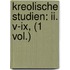 Kreolische Studien: Ii. V-ix, (1 Vol.)
