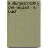 Kulturgeschichte der Neuzeit - 4. Buch door Egon Friedell