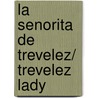 La Senorita De Trevelez/ Trevelez Lady door Carlos Arniches