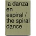 La danza en espiral / The Spiral Dance