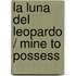 La luna del leopardo / Mine To Possess