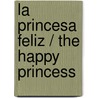 La princesa feliz / The Happy Princess door Carlo Frabetti